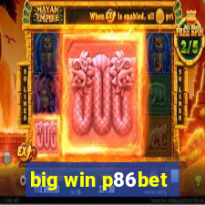 big win p86bet